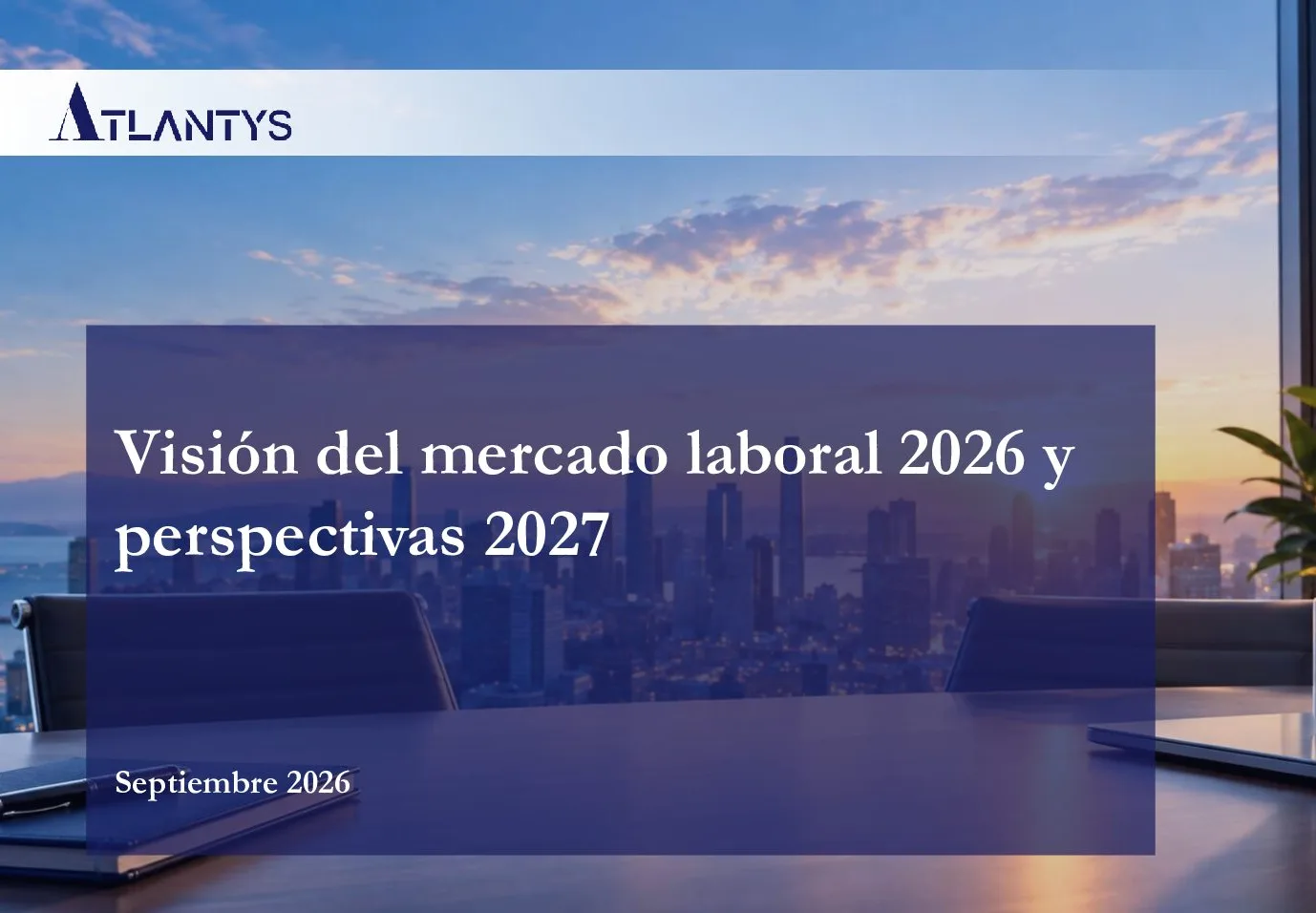 Vision De Mercado | ATLANTYS HEADHUNTERS CONSULTING, SOCIEDAD LIMITADA